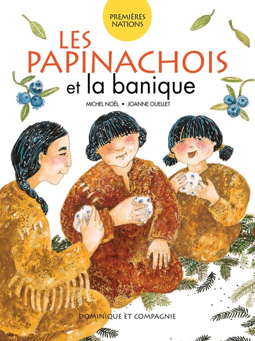 Title details for Les Papinachois et la banique by Joanne Ouellet - Wait list